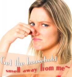 Get the household smell away from me~