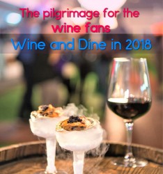 The pilgrimage for the wine fans, Wine and Dine in 2018
